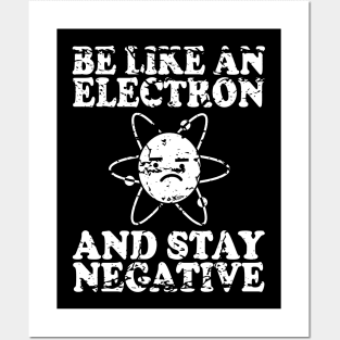 Be Like An Electron | Chemistry Geek | Funny Science Posters and Art